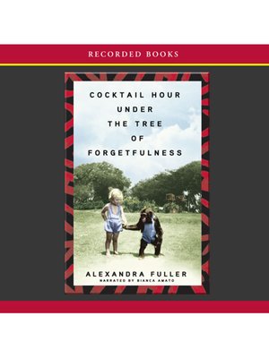 cover image of Cocktail Hour Under the Tree of Forgetfulness